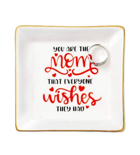 Mother Birthday Thanksgiving Day Gifts Ring Trinket Dish -You’re The Mom Everyone Wishes They Had